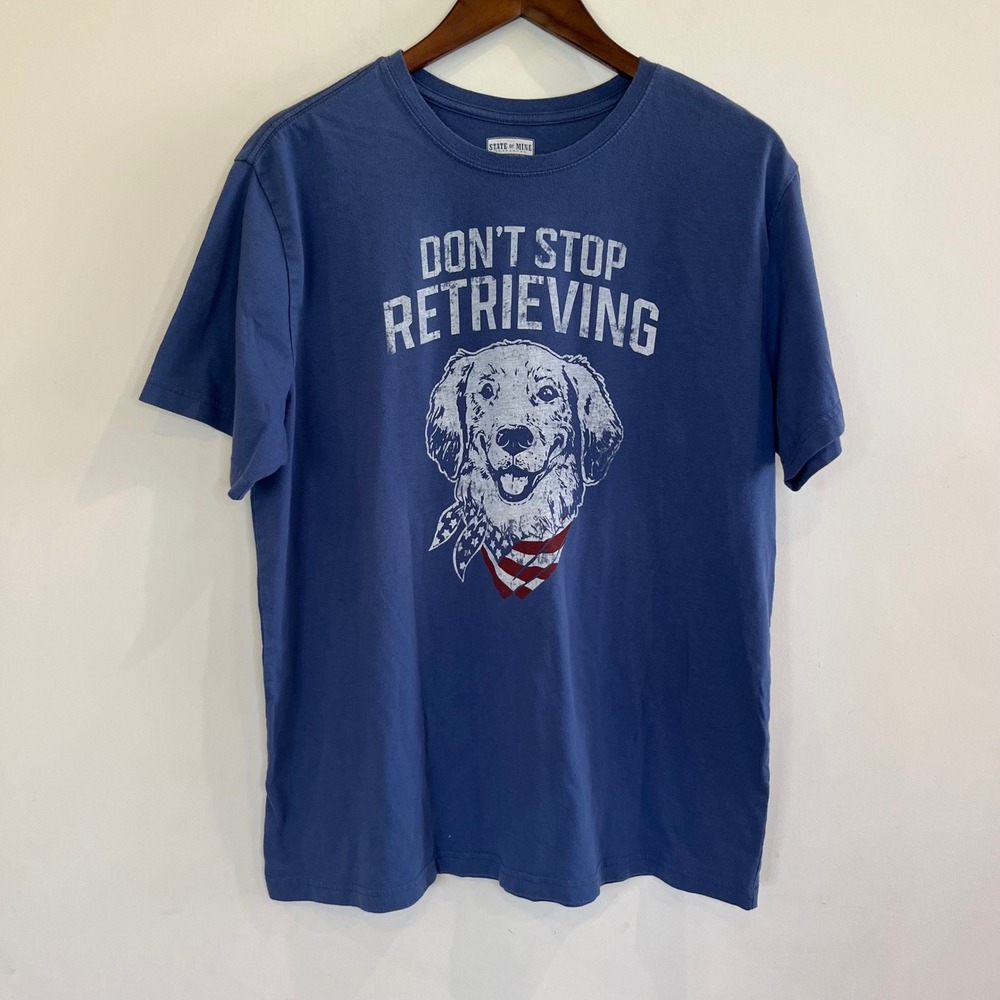 State of Mine Mens XXL Blue Graphic Tee Dont Stop Retrieving Golden Retriever